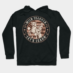 Wild Teacher, Let's Learn Hoodie